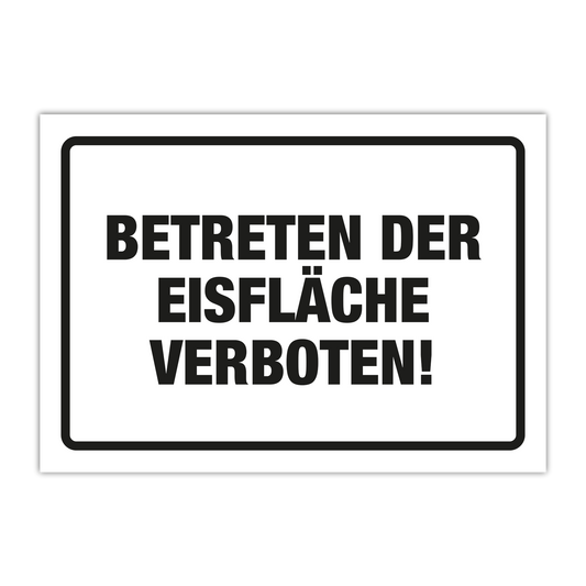 Betreten der Eisfläche verboten! Schild